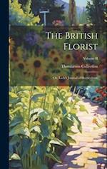 The British Florist; or, Lady's Journal of Horticulture; Volume II 