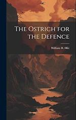 The Ostrich for the Defence 