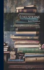 Edelsteine: Six Select Stories by Baumbach, Seidel and Volkmann-Leander 