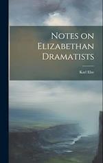 Notes on Elizabethan Dramatists 
