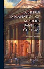 A Simple Explanation of Modern Banking Customs 