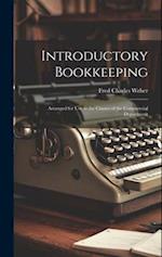 Introductory Bookkeeping: Arranged for Use in the Classes of the Commercial Department 
