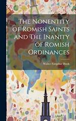 The Nonentity of Romish Saints and The Inanity of Romish Ordinances 