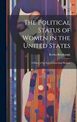 The Political Status of Women in the United States: A Digest of the Laws Concerning Women 