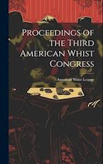 Proceedings of the Third American Whist Congress 