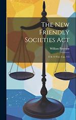 The New Friendly Societies Act: 13 & 14 Vict. Cap. 115 