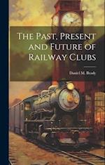 The Past, Present and Future of Railway Clubs 