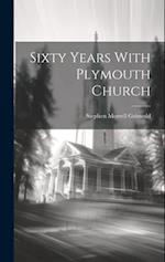 Sixty Years With Plymouth Church 