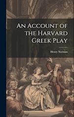 An Account of the Harvard Greek Play 