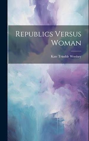 Republics Versus Woman