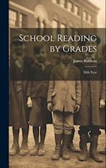 School Reading by Grades: Fifth Year 