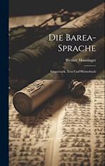 Die Barea-Sprache: Grammatik, Text und Wörterbuch 