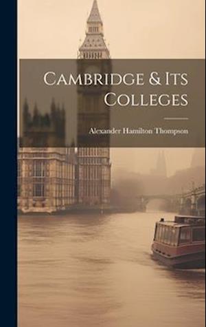 Cambridge & Its Colleges