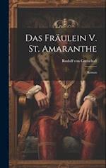 Das Fräulein V. St. Amaranthe: Roman 