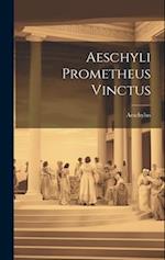 Aeschyli Prometheus Vinctus 