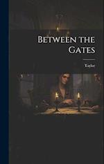 Between the Gates 