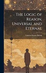 The Logic of Reason, Universal and Eternal 