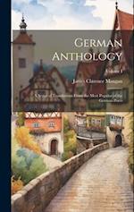 German Anthology: A Series of Translations From the Most Popular of the German Poets; Volume I 