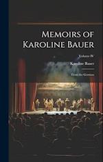 Memoirs of Karoline Bauer: From the German; Volume IV 