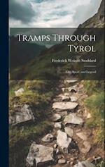 Tramps Through Tyrol: Life, Sport, and Legend 