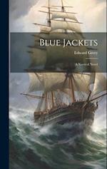 Blue Jackets: A Nautical Novel 