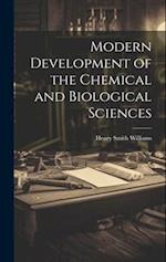Modern Development of the Chemical and Biological Sciences 