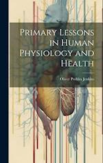 Primary Lessons in Human Physiology and Health 