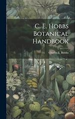 C. E. Hobbs Botanical Handbook 