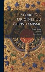 Histoire des Origines du Christianisme: Index Général 