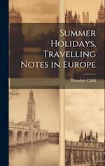 Summer Holidays, Travelling Notes in Europe 