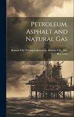 Petroleum, Asphalt and Natural Gas 