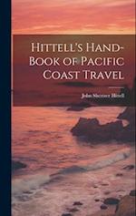 Hittell's Hand-book of Pacific Coast Travel 