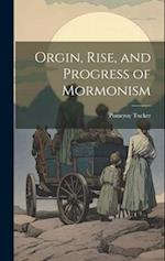 Orgin, Rise, and Progress of Mormonism 