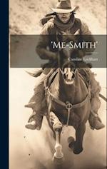 'Me-Smith' 