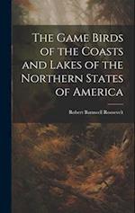 The Game Birds of the Coasts and Lakes of the Northern States of America 