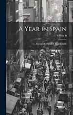 A Year in Spain; Volume II 