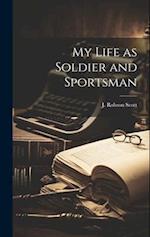 My Life as Soldier and Sportsman 