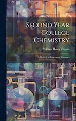 Second Year College Chemistry: A Manual of Laboratory Exercises 