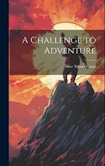 A Challenge to Adventure 