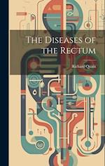 The Diseases of the Rectum 