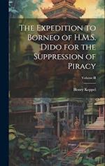 The Expedition to Borneo of H.M.S. Dido for the Suppression of Piracy; Volume II 
