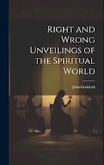 Right and Wrong Unveilings of the Spiritual World 
