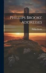 Phillips Brooks' Addresses 