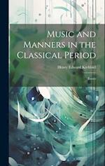 Music and Manners in the Classical Period: Essays 