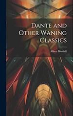 Dante and Other Waning Classics 
