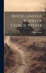 Miscellaneous Works of George Wither 
