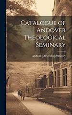 Catalogue of Andover Theological Seminary 