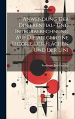 Anwendung der Differential- und Integralrechnung auf die Allgemeine Theorie der Flächen und der Lini 