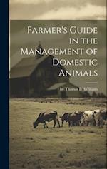 Farmer's Guide in the Management of Domestic Animals 