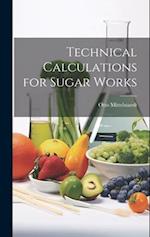Technical Calculations for Sugar Works 